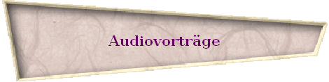 Audiovortr�ge