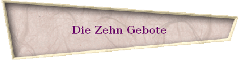 Die Zehn Gebote