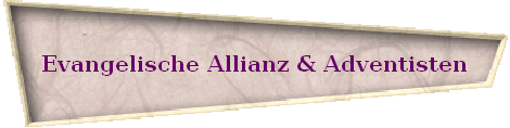 Evangelische Allianz & Adventisten